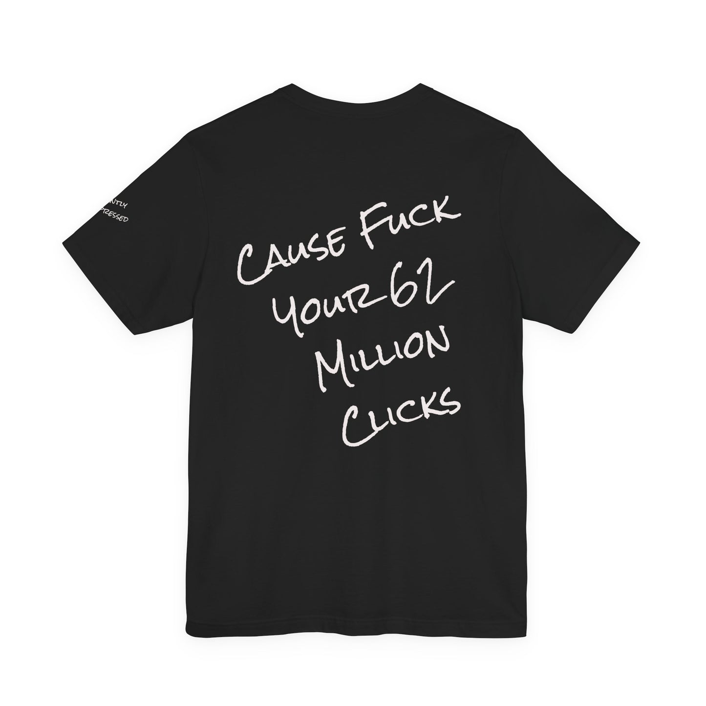 Rage Academy Tee Co.  ~ Cause Fuck Your Clicks ~ Dark Colors