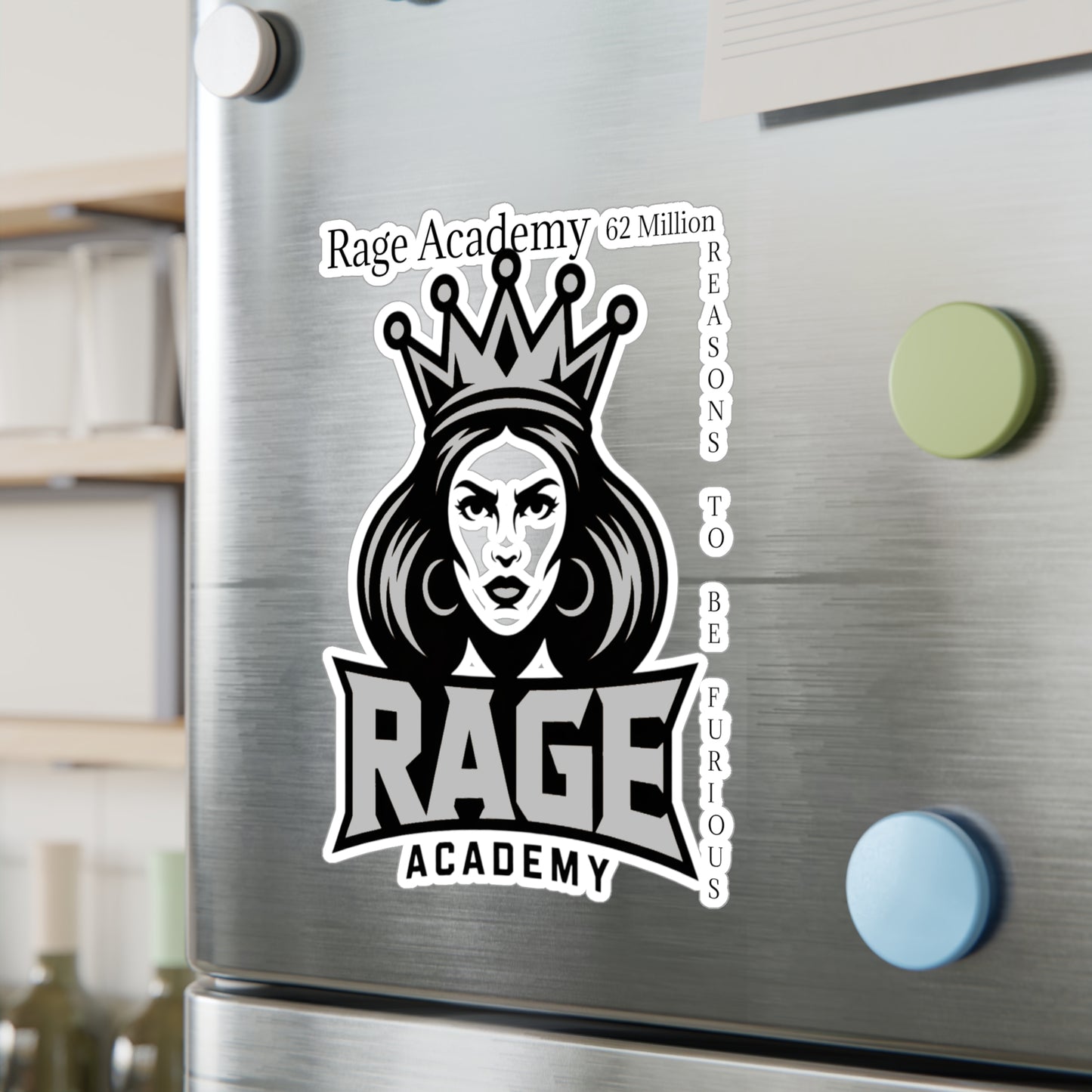Rage Academy Vinyl Sticker – Kiss-Cut Decal (’62 Million Reasons to Be Furious’)
