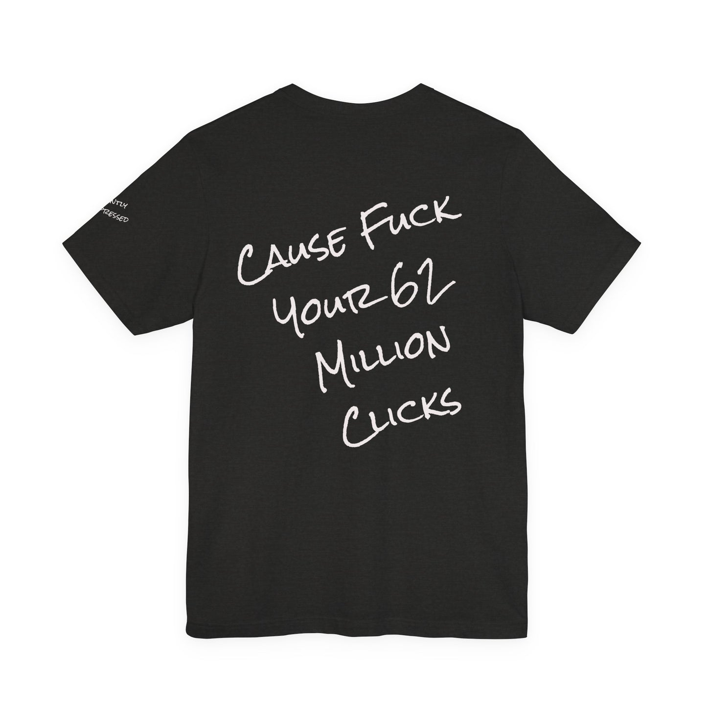 Rage Academy Tee Co.  ~ Cause Fuck Your Clicks ~ Dark Colors