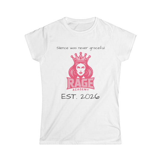 Rage Academy Women's Tee ~ Silence Was Never Graceful