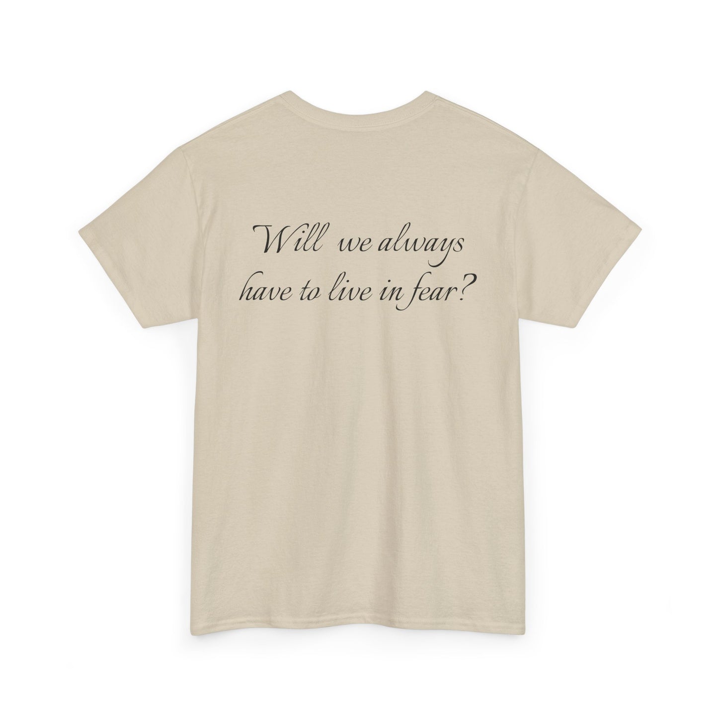 Rage Academy ~ Will We Always Have to Live in Fear? Tee