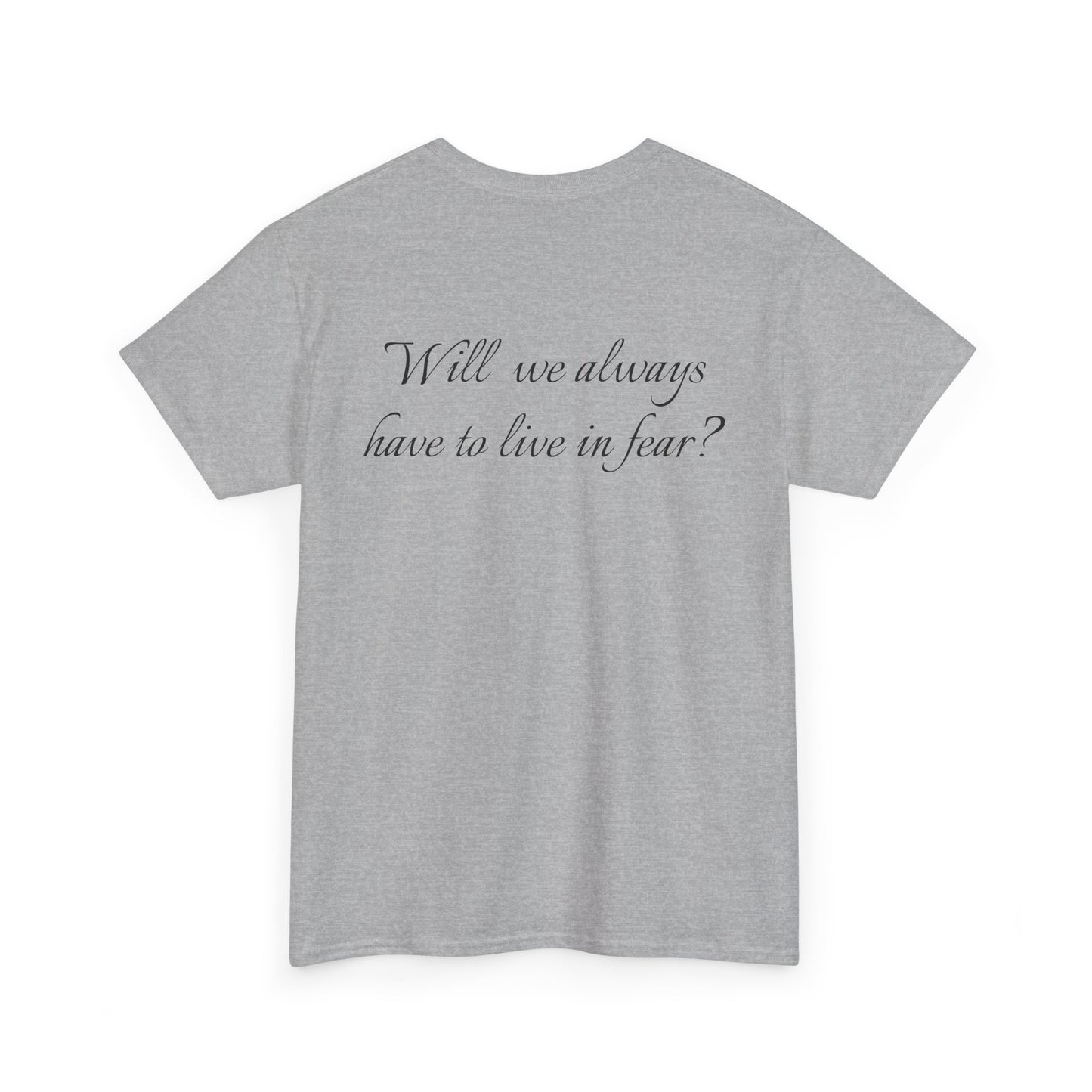 Rage Academy ~ Will We Always Have to Live in Fear? Tee