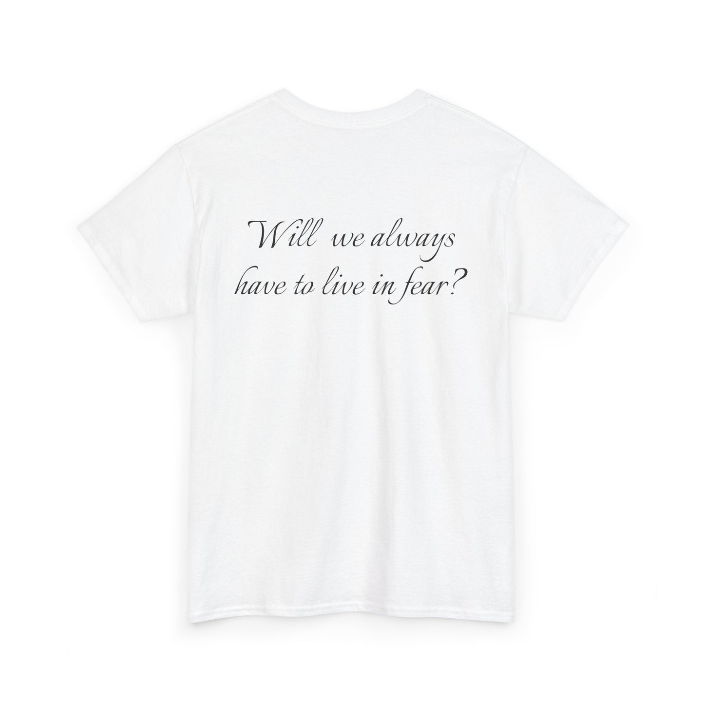 Rage Academy ~ Will We Always Have to Live in Fear? Tee