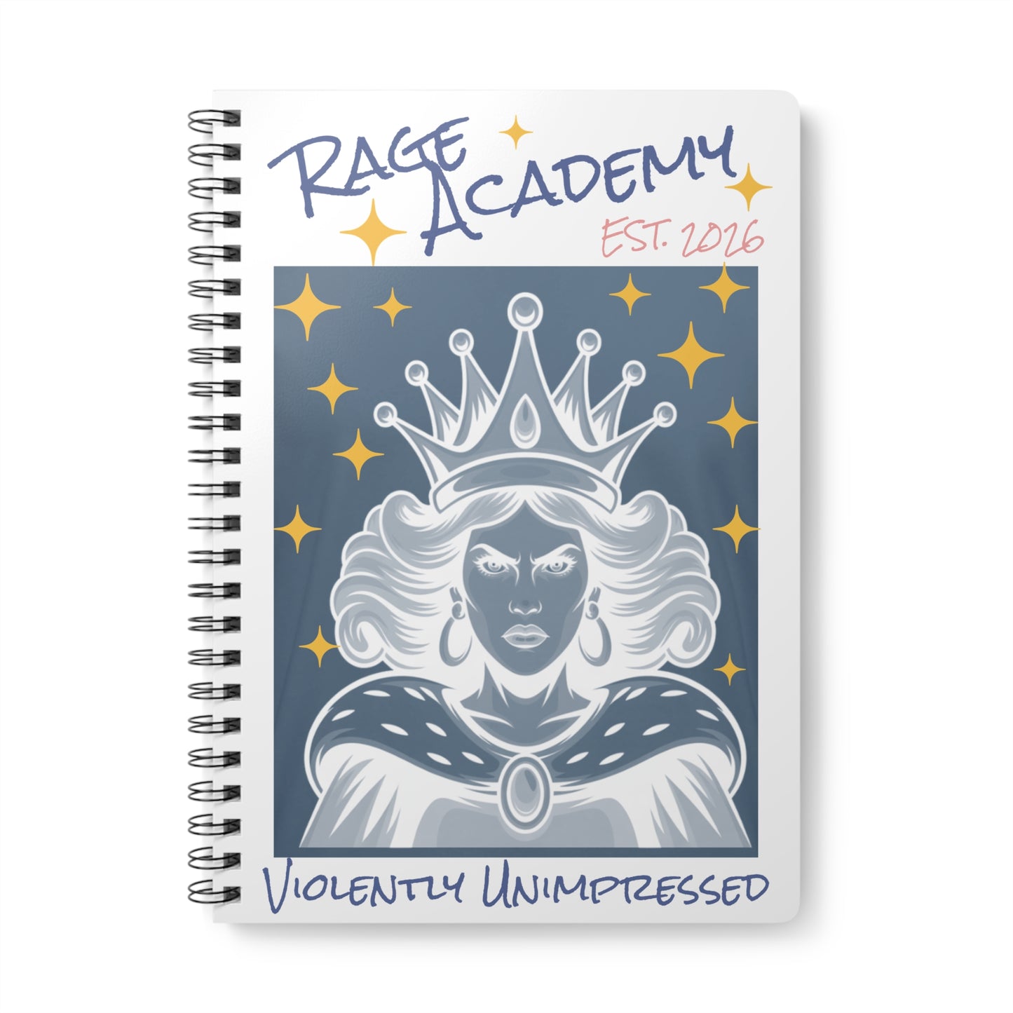 Rage Academy A5 Notebook — "Violently Unimpressed" Spiral Journal