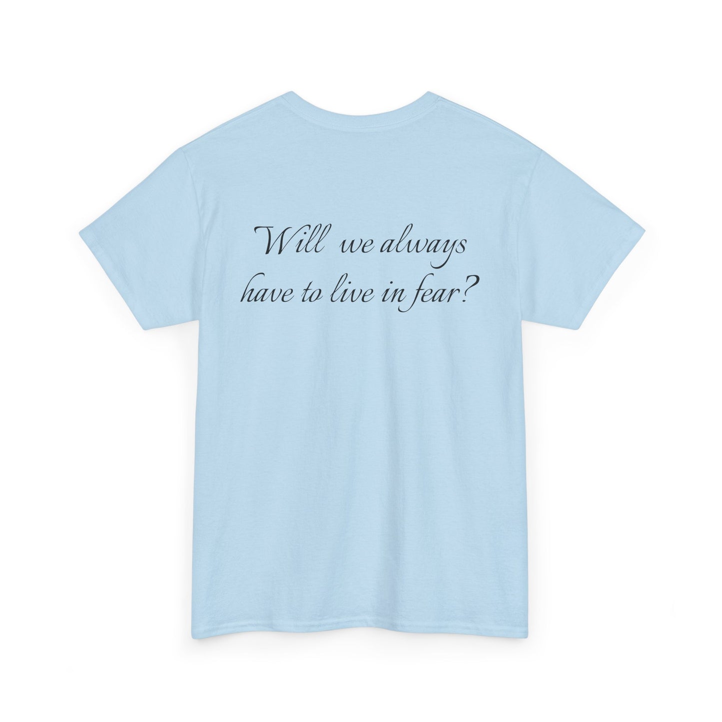 Rage Academy ~ Will We Always Have to Live in Fear? Tee