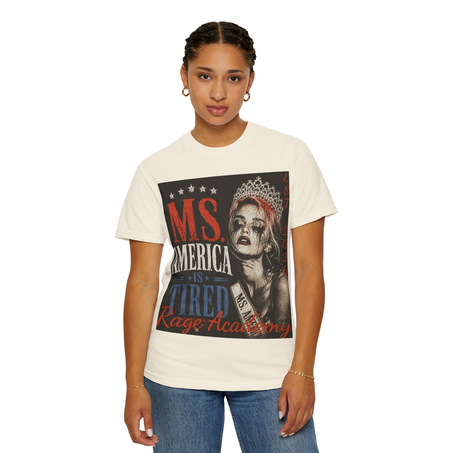 Rage Academy ~ Ms. America Is Tired Tee ~ Fourth of July Limited Edition